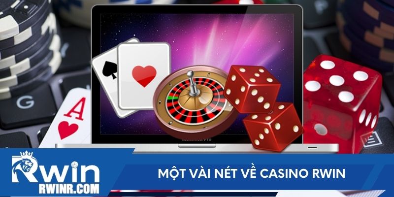 Một vài nét về Casino RWIN